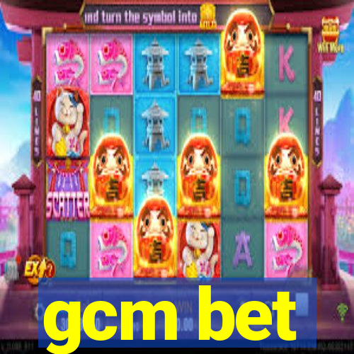 gcm bet